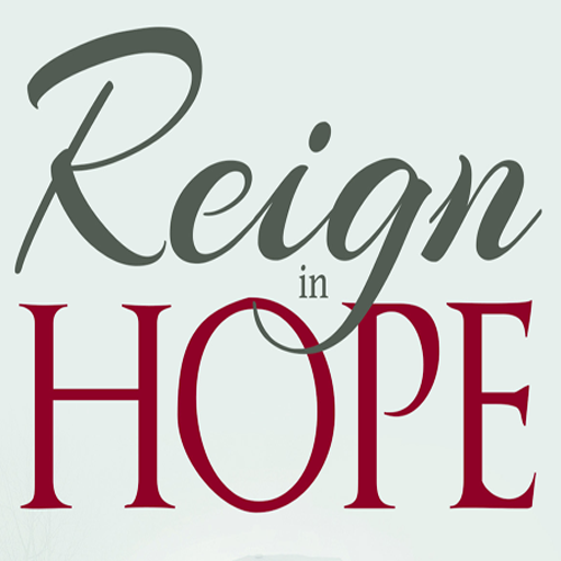 Reign in HOPE